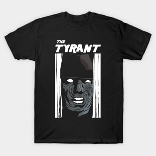 HERE'S TYRANT T-Shirt